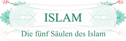 Was bietet der Islam? - Die fünf Säulen des Islam